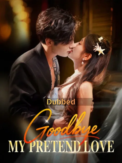 (Dubbed)Goodbye, My Pretend Love poster