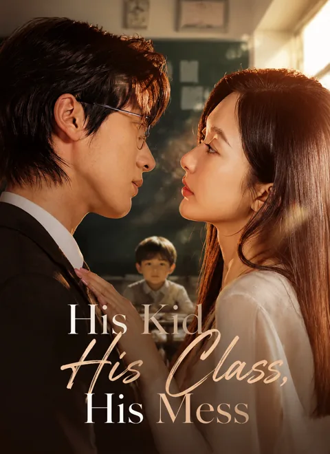 [Dubbed]His Kid, His Class, His Mess poster