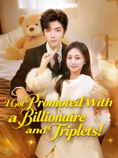 (Dubbed)I Got Promoted With a Billionaire and Triplets! poster