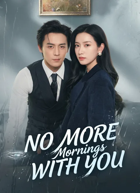 [Dubbed]No More Mornings with You poster