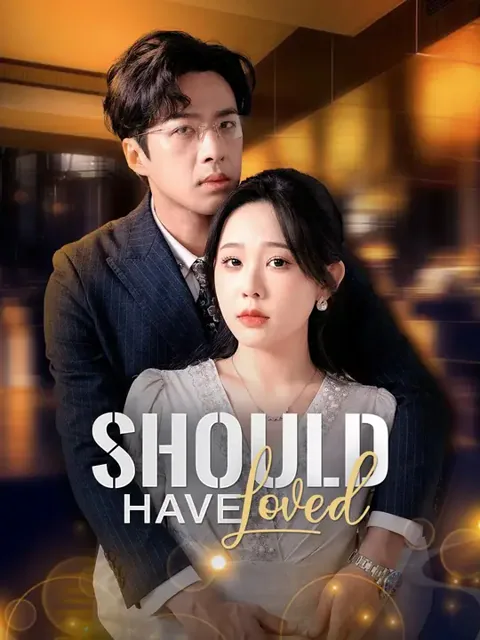 (Dubbed)Should Have Loved poster