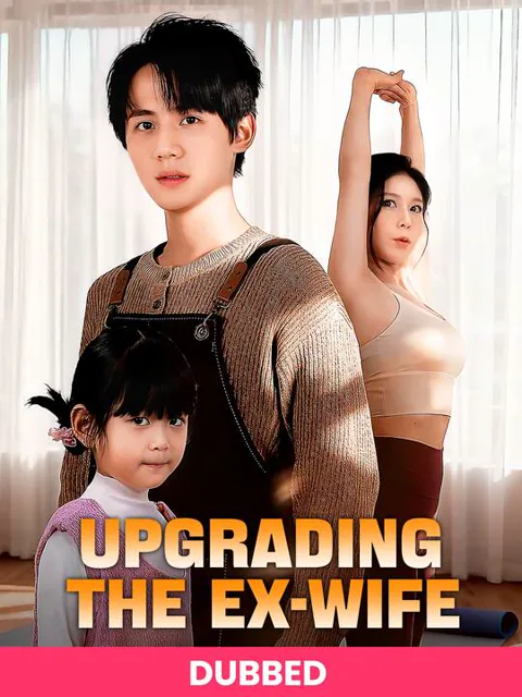(DUBBED)Upgrading the Ex-Wife poster