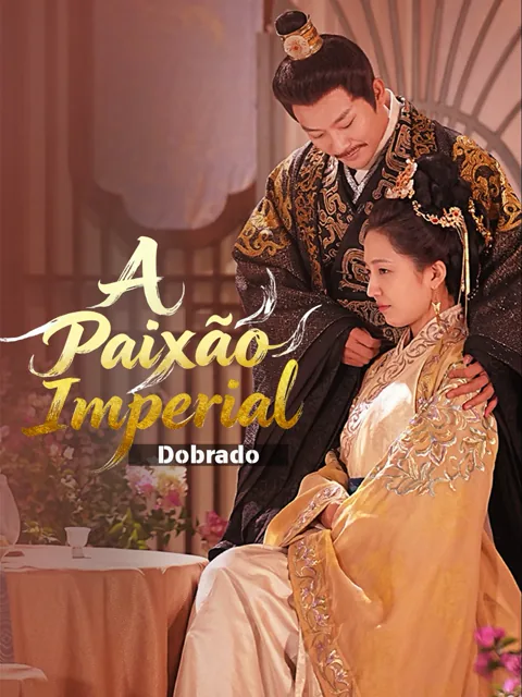 Pôster de (Dublada) A Paixão Imperial