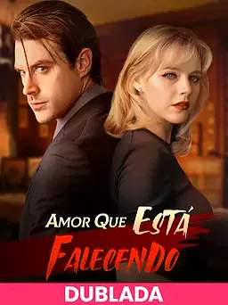 Pôster de (DUBLADA) Amor que Está Falecendo