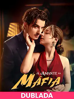 Pôster de (DUBLADA)A Amante na Máfia