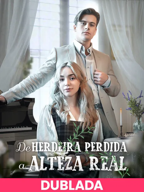 Pôster de (DUBLADA)De Herdeira Perdida a Alteza Real