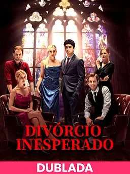 Pôster de (DUBLADA)Divórcio Inesperado
