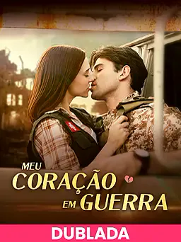 Pôster de (DUBLADA)Meu coração em guerra