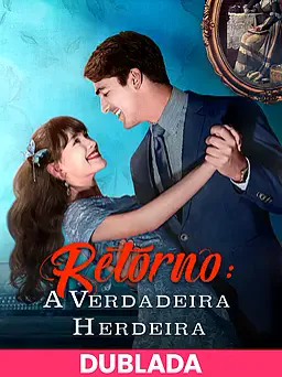 Pôster de (DUBLADA)Retorno: A Verdadeira Herdeira