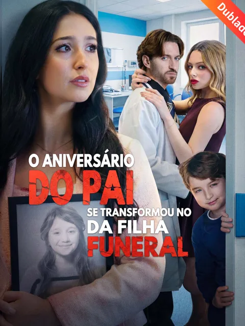 Pôster de [Dublado] O Aniversário do Pai Se Transformou no Funeral da Filha