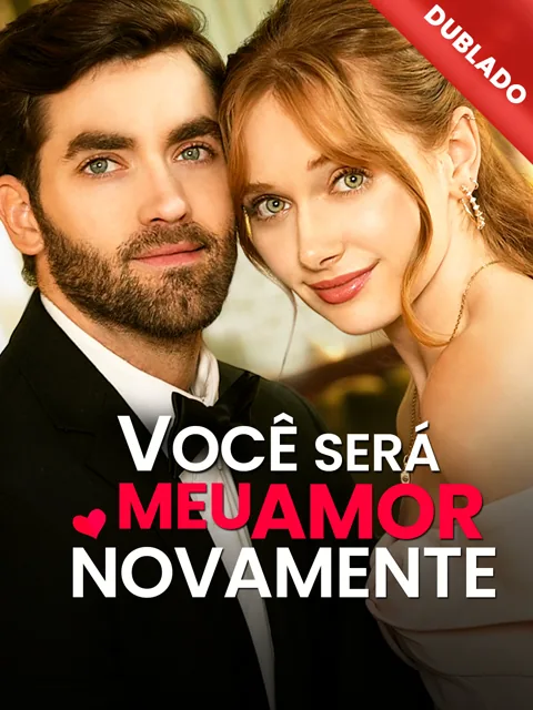 Pôster de [Dublado] Você Será Meu Amor Novamente