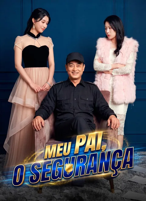 Pôster de [Dublado]Meu Pai, o Segurança