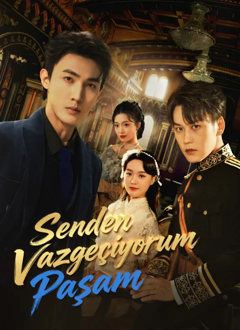 [Dublajlı]Senden Vazgeçiyorum Paşam afişi