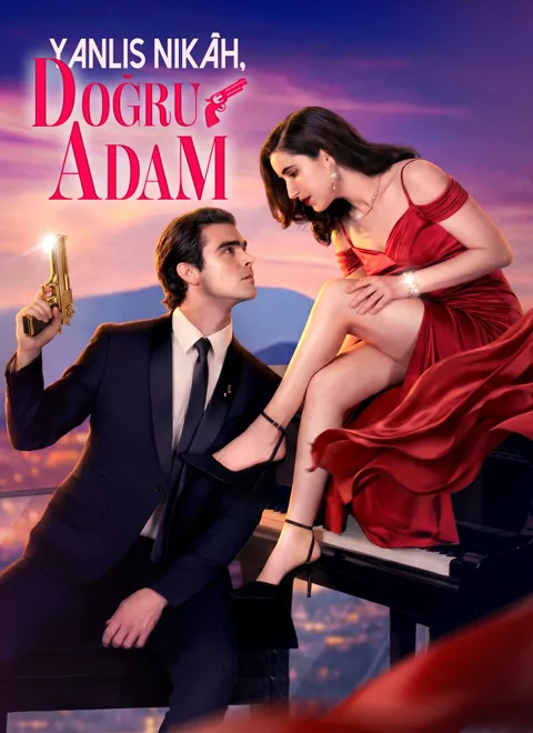 [Dublajlı]Yanlış Nikâh, Doğru Adam afişi