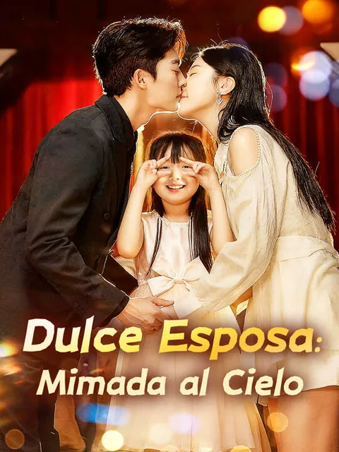 Póster de Dulce Esposa: Mimada al Cielo