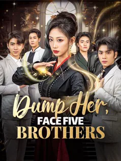 Dump Her, Face Five Brothers poster