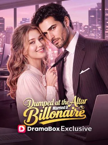 Dumped at the Altar, Married a Billionaire poster