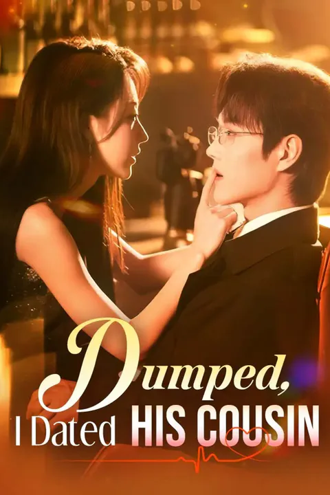 Dumped, I Dated His Cousin poster
