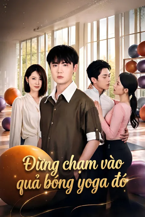 Poster Đừng chạm vào quả bóng yoga đó