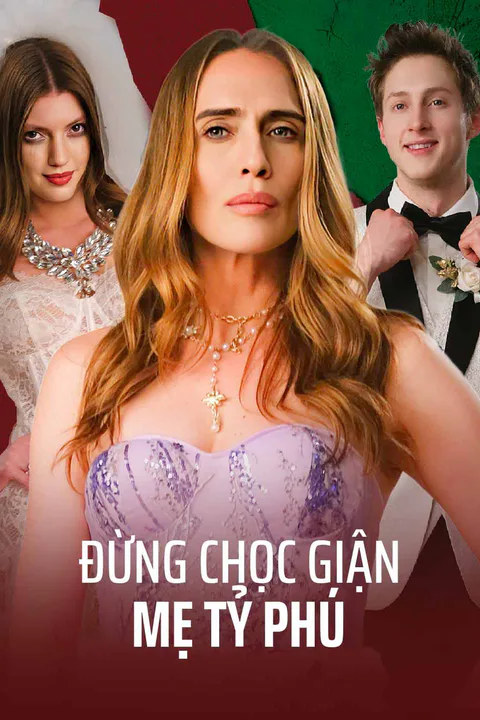 Poster Đừng Chọc Giận Mẹ Tỷ Phú