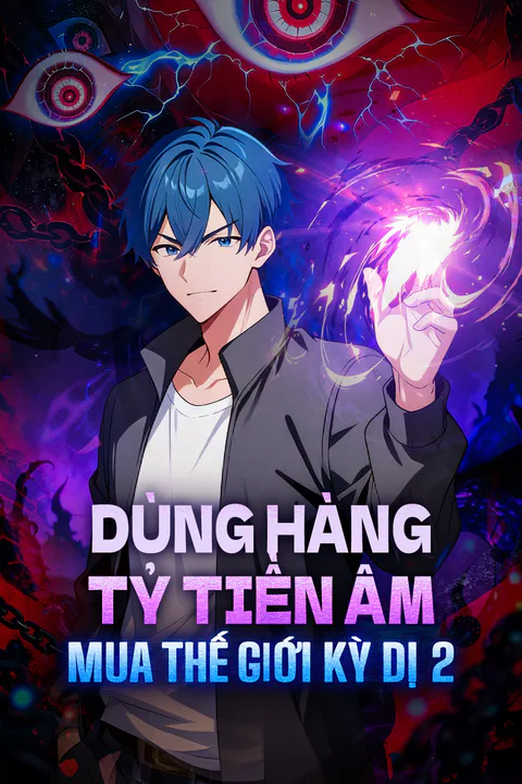 Poster Dùng Hàng Tỷ Tiền Âm Mua Thế Giới Kỳ Dị 2