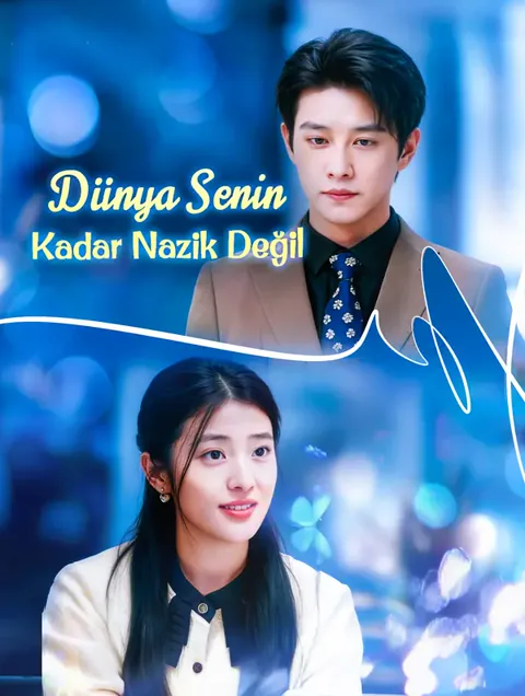Dünya Senin Kadar Nazik Değil afişi