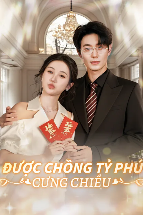 Poster Được Chồng Tỷ Phú Cưng Chiều