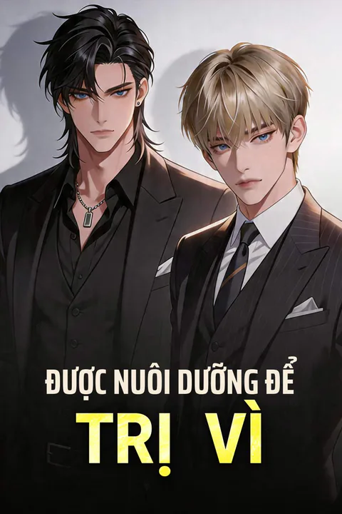 Poster Được Nuôi Dưỡng Để Trị Vì