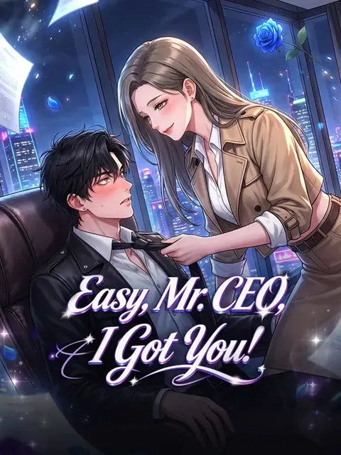 Easy, Mr. CEO, I Got You! poster