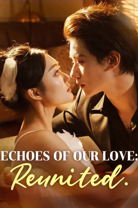 Echoes of Our Love: Reunited. poster
