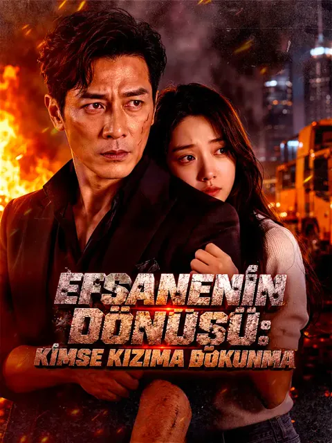 Efsanenin Dönüşü: Kimse Kızıma Dokunma afişi