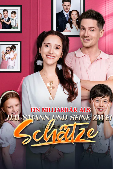 Poster von Ein Milliardär als Hausmann und seine zwei Schätze