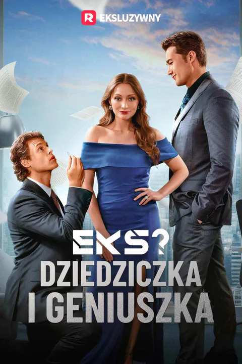 Eks? Dziedziczka i Geniuszka – plakat
