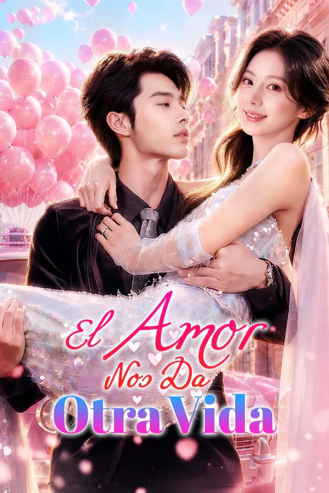 Póster de El Amor Nos Da Otra Vida