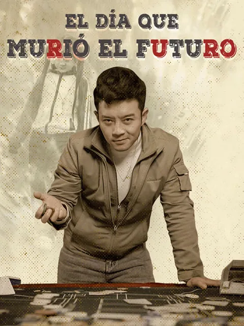 Póster de El Día que Murió el Futuro