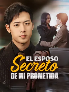Póster de El Esposo Secreto de Mi Prometida
