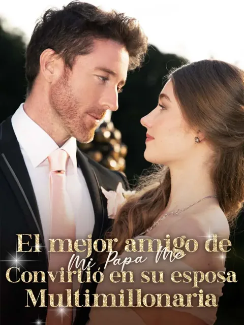 Póster de El mejor amigo de mi papá me convirtió en su esposa multimillonaria