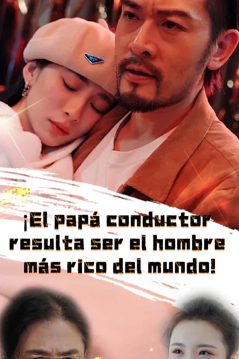 Póster de ¡El papá conductor resulta ser el hombre más rico del mundo!