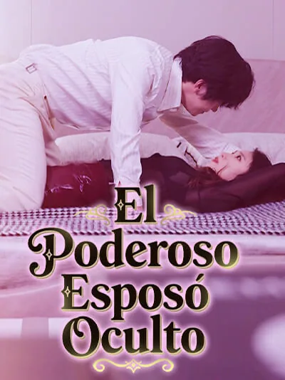 Póster de El Poderoso Esposo Oculto