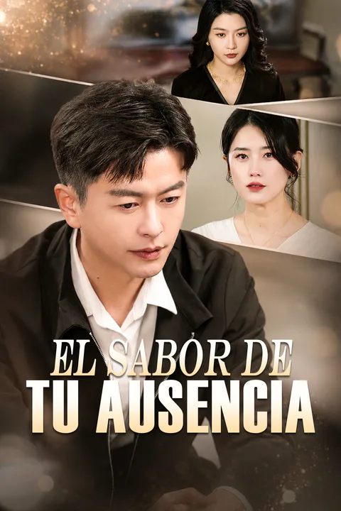 Póster de El Sabor de Tu Ausencia