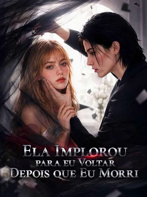Pôster de Ela Implorou para eu Voltar Depois que Eu Morri