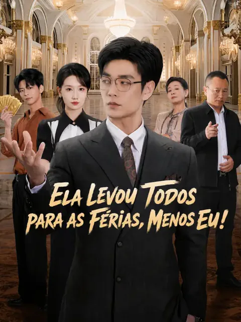 Pôster de Ela Levou Todos para as Férias, Menos Eu!