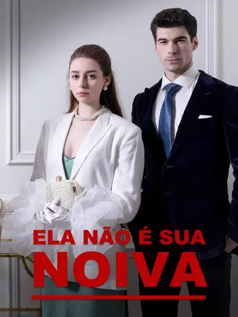 Pôster de Ela Não É Sua Noiva