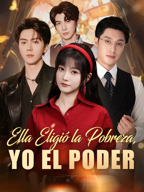 Póster de Ella Eligió la Pobreza, Yo el Poder