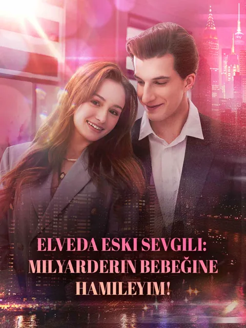 Elveda Eski Sevgili: Milyarderin Bebeğine Hamileyim! afişi