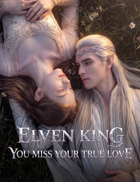 Elven King, You Miss Your True Love poster