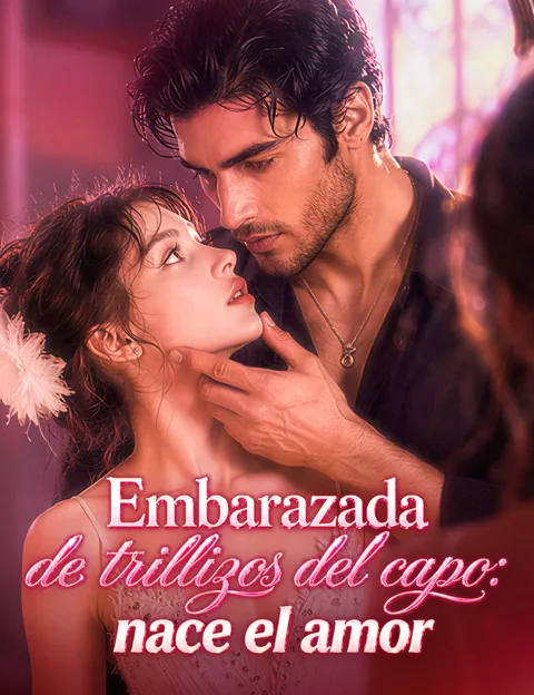 Póster de Embarazada de trillizos del capo: nace el amor