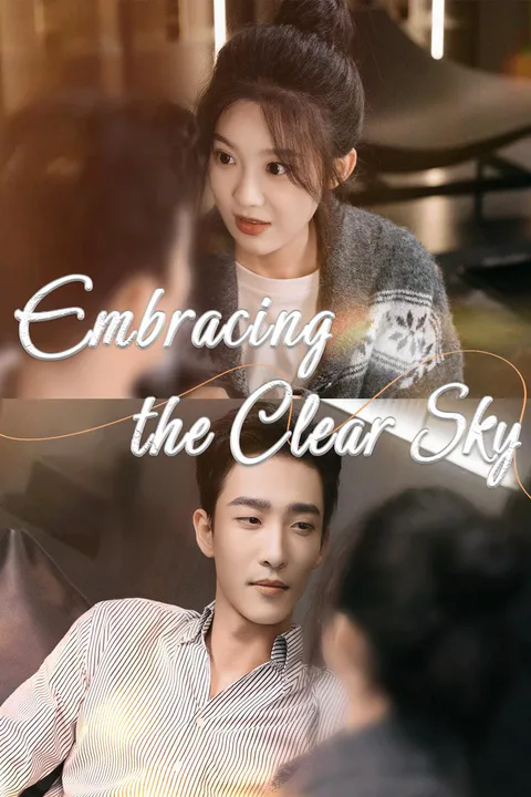 Embracing the Clear Sky poster