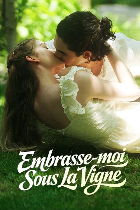Affiche d’Embrasse-moi Sous La Vigne