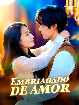 Pôster de Embriagado de Amor